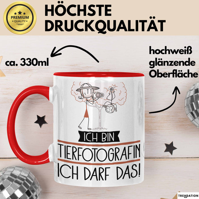 Geschenk für Tierfotografin Tasse Lustige Geschenkidee Geburtstag Ich Bin Tierfotografin Ich Darf Das Rot Trendation