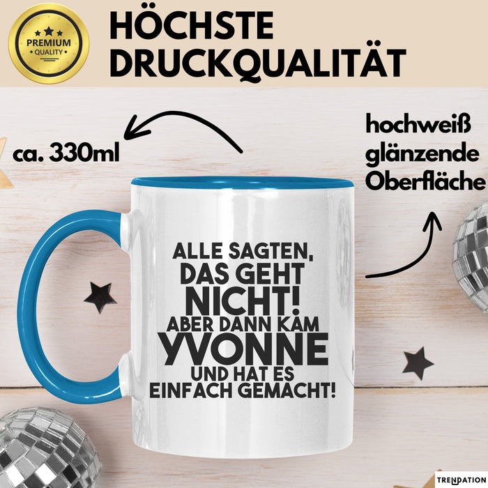 Yvonne Tasse Alle Sagten Das Geht Nicht, Aber Dann Kam Yvonne Geschenk