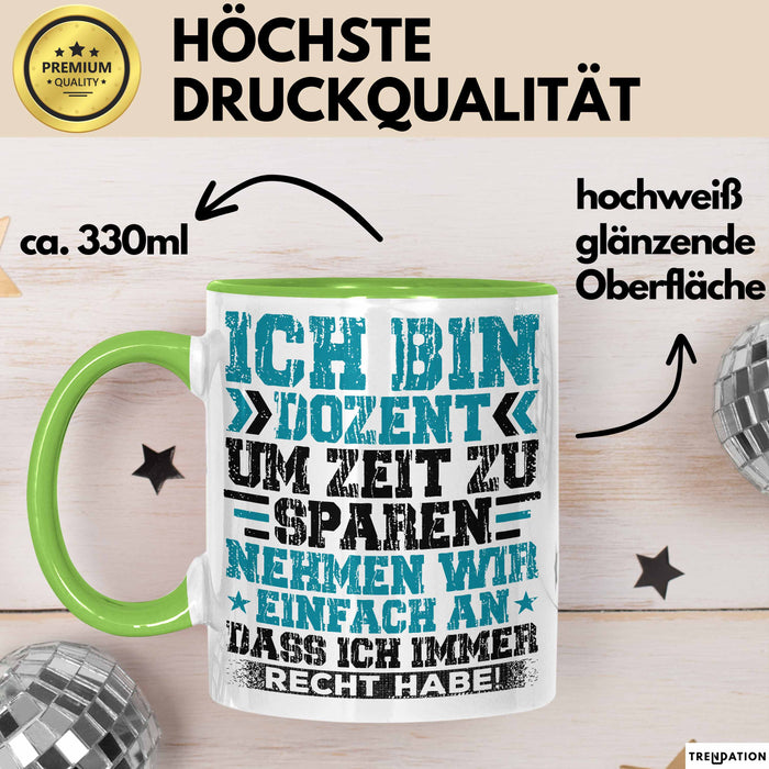 Dozent Vorlesung Tasse Geschenk Lustige Geschenkidee Spruch Ich Bin Dozent Grün Trendation
