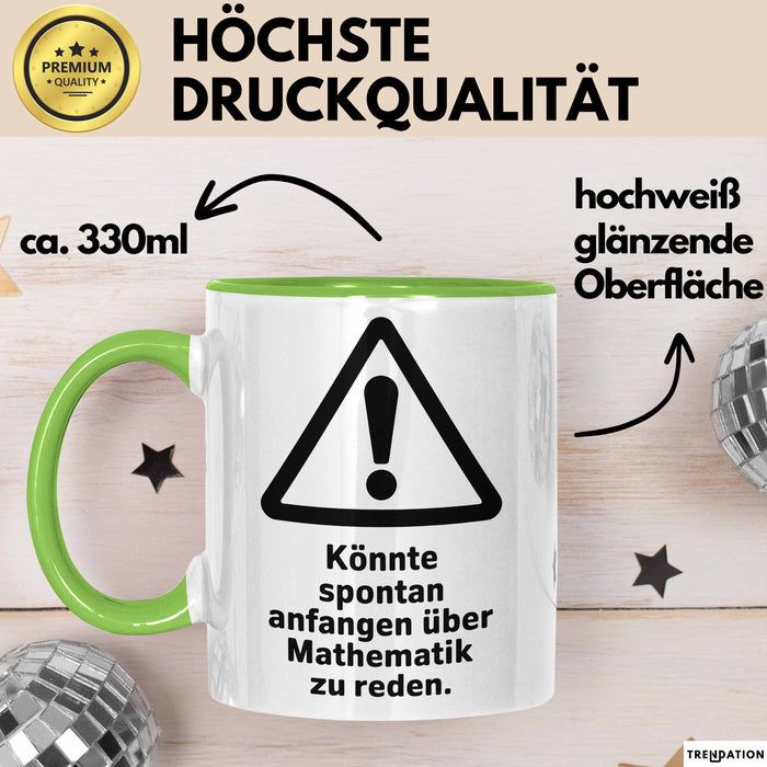 Mathematiklehrer Unterricht Tasse Geschenk Lustige Geschenkidee Spruch Könnte Spontan Anfangen Über Mathematik Zu Reden Grün Trendation