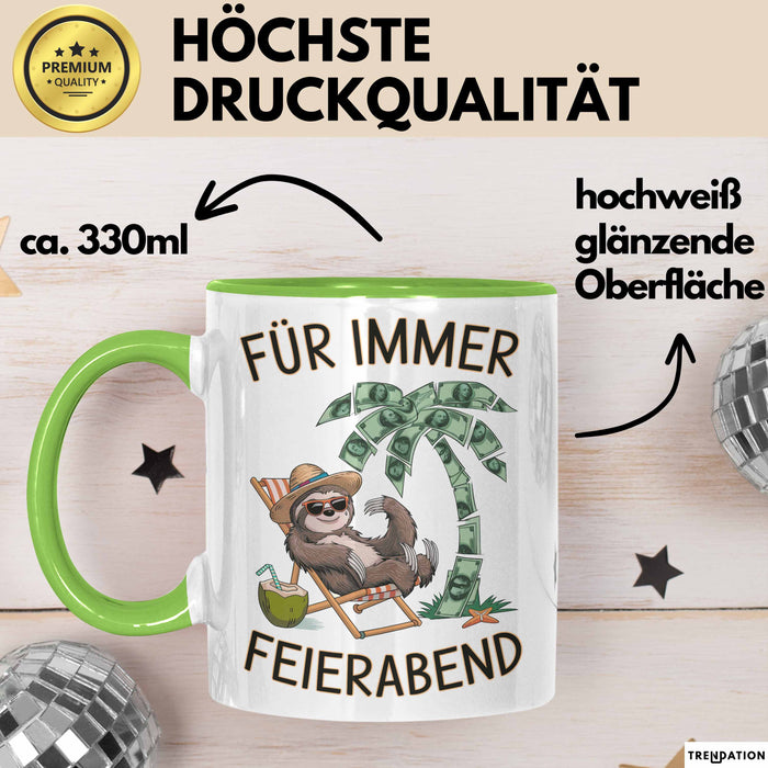 Rentner Pensionär Sarkasmus Tasse Geschenk Lustige Geschenkidee Spruch Für Immer Feierabend Grün Trendation