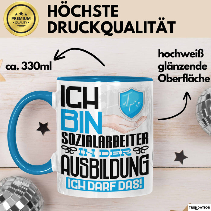 Sozialarbeiter Ausbildung Tasse Geschenk Ich Bin Sozialarbeiter In Der Ausbildung Ich Darf Das Geschenkidee Spruch Blau Trendation