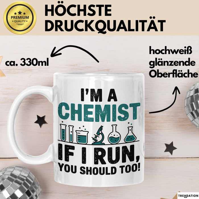 Chemiker Chemielehrer Tasse Geschenk Lustige Geschenkidee Spruch Ich Bin Chemiker Wenn Ich Renne Solltest Du Es Auch Tun Weiß Trendation