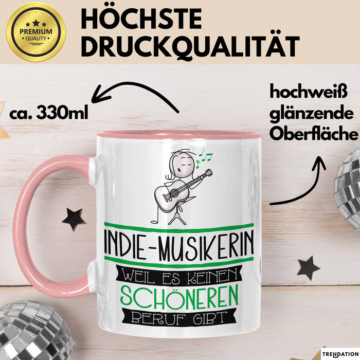 Indie-Musikerin Weil Es Keinen Schöneren Beruf Gibt Tasse Geschenk für Eine Indie-Musikerin Lustig Rosa Trendation