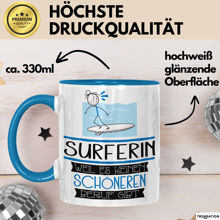 Surferin Weil Es Keinen Schöneren Beruf Gibt Tasse Geschenk für Eine Surferin Lustig Blau Trendation