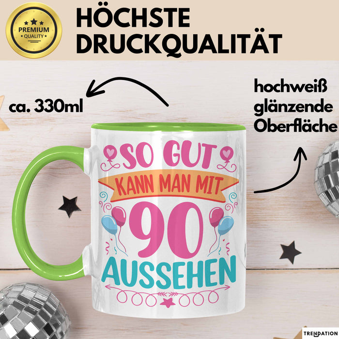 90er Geburtstag Tasse Geschenk Frauen So Gut Kann Man Mit 90 Aussehen Geschenkidee Geburtstag Grün Trendation