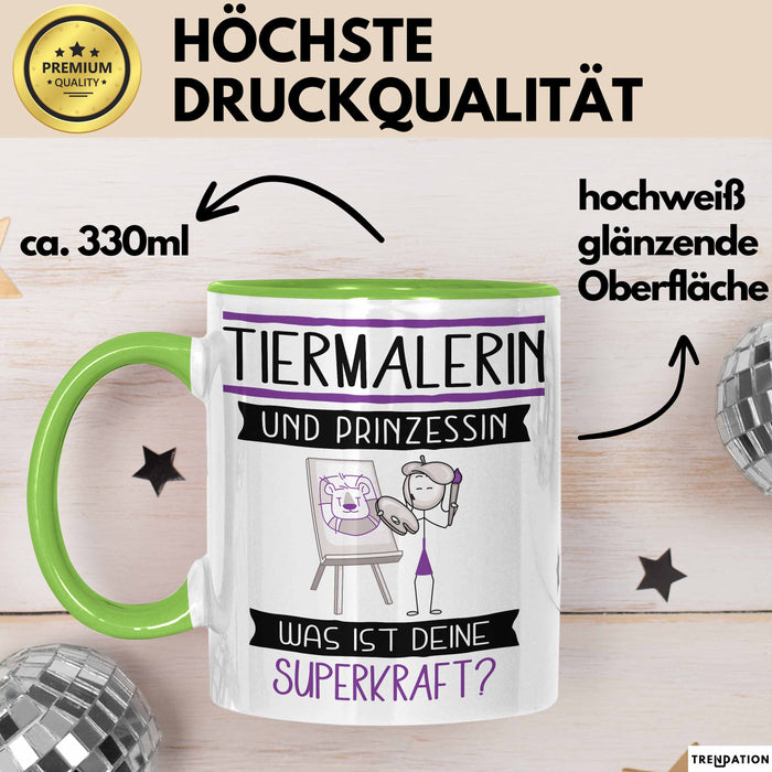 Tiermalerin Und Prinzessin Tasse Geschenk Für Eine Tiermalerin Geburtstag Was Ist Deine Superkraft Grün Trendation