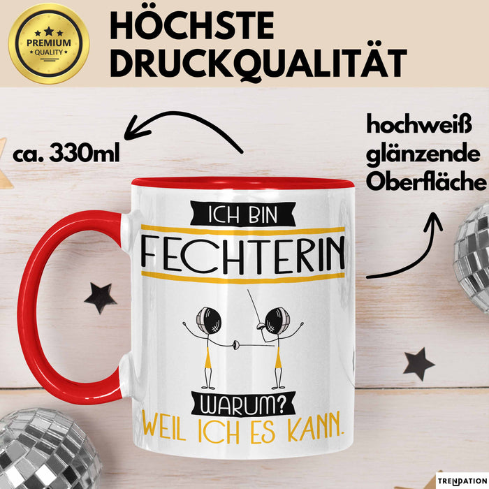 Fechterin Tasse Geschenk Ich Bin Fechterin Warum Weil Ich Es Kann Geschenkidee Geburtstag Rot Trendation