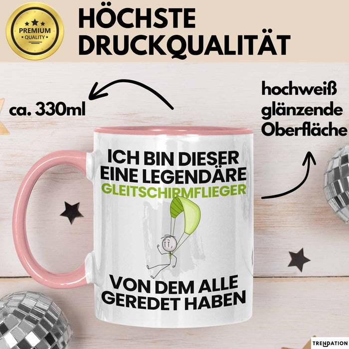 Gleitschirmflieger Geschenk Tasse Lustige Geschenkidee Geburtstag für Gleitschirmflieger Ich Bin Dieser Legendäre Gleitschirmflieger Von Dem Alle Geredet Haben Kaffee-Becher Rosa Trendation