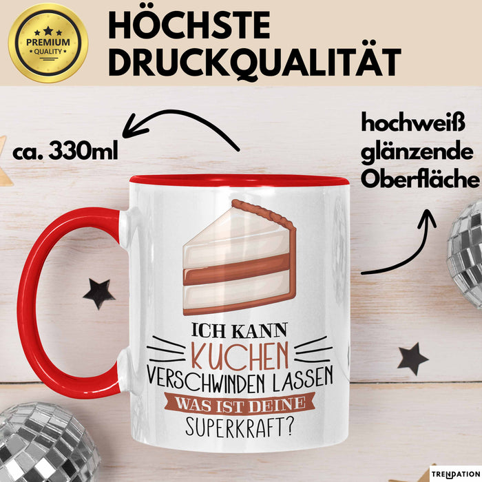 Kuchen-Liebhaber Tasse Geschenk Ich Kann Kuchen Verschwinden Lassen Was Ist Deine Superkraft Rot Trendation