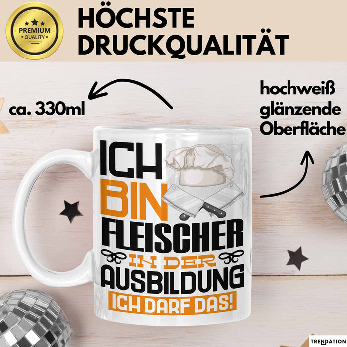 Fleischer Ausbildung Tasse Geschenk Ich Bin Fleischer In Der Ausbildung Ich Darf Das Geschenkidee Spruch Weiß Trendation