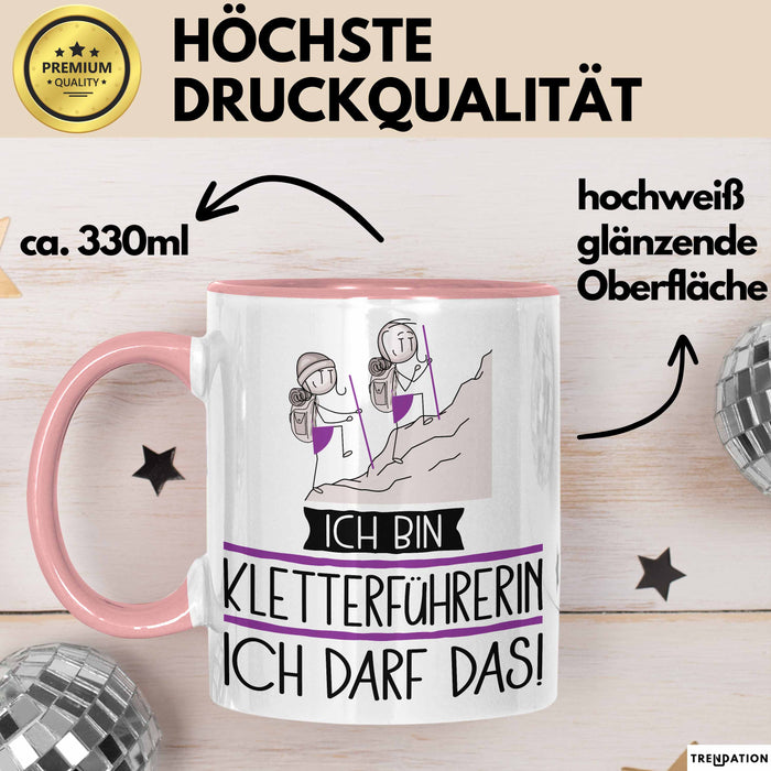 Geschenk für Kletterführerin Tasse Lustige Geschenkidee Geburtstag Ich Bin Kletterführerin Ich Darf Das Rosa Trendation