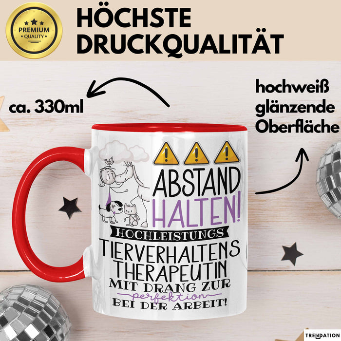Tierverhaltenstherapeutin Tasse Geschenk Lustig Abstand Halten Hochleistungs-Tierverhaltenstherapeutin Mit Drang Zur Perfektion Bei Der Arbeit Rot Trendation