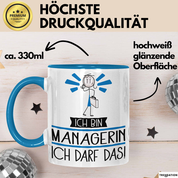 Geschenk für Managerin Tasse Lustige Geschenkidee Geburtstag Ich Bin Managerin Ich Darf Das Blau Trendation