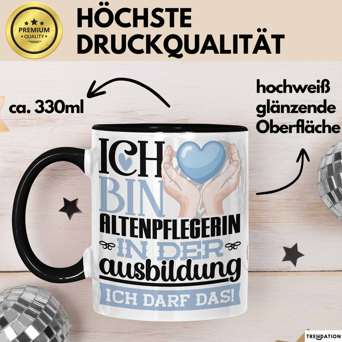 Altenpflegerin Ausbildung Start Geschenk Tasse Ich Bin Altenpflegerin In Der Ausbildung Ich Darf Das Kaffee-Becher Geschenkidee Schwarz Trendation