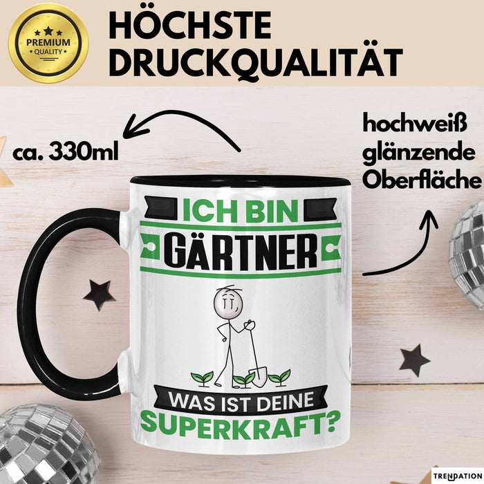 Gärtner Tasse Geschenk für Gärtner Geburtstag Lustiger Spruch Kaffee-Becher Was Ist Deine Superkraft Schwarz Trendation
