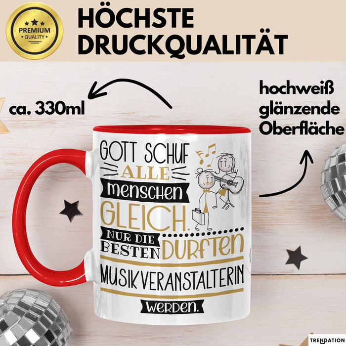 Musikveranstalterin Geschenk Becher Tasse Gott Schuf Alle Menschen Gleich Nur Die Besten Durfeten Musikveranstalterin Werden Geschenkidee Lustig Rot Trendation