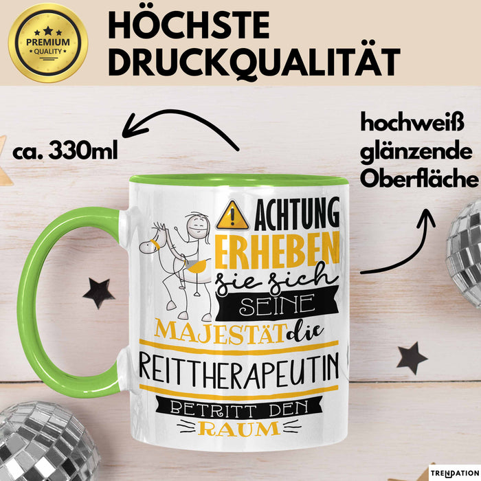 Reittherapeutin Tasse Geschenk Lustiger Spruch Bitte Erheben Sie Sich Seine Majestät Die Reittherapeutin Betritt Den Raum Grün Trendation