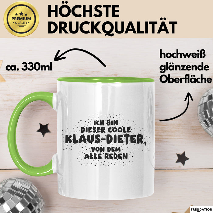 Klaus-Dieter Tasse Ich Bin Dieser Coole Klaus-Dieter, Von Dem Alle Reden