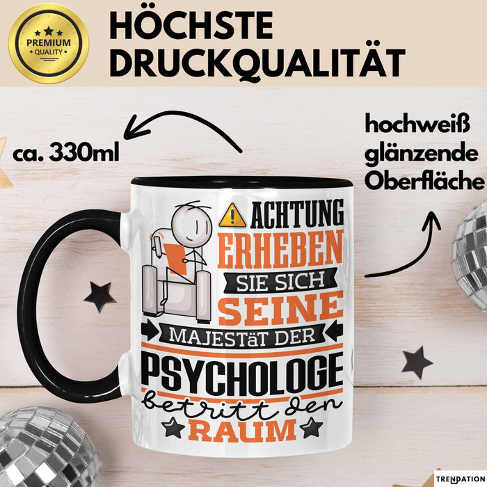Psychologe Geschenk Tasse Lustiger Spruch Erheben Sie Sich Der Psychologe Betritt den Raum Schwarz Trendation