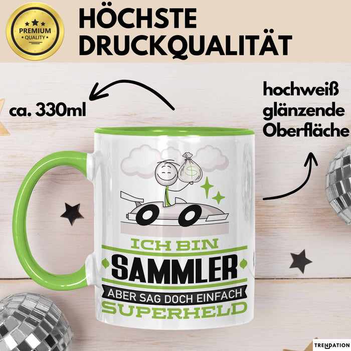 Sammler Geschenk Tasse Ich Bin Sammler Aber Sag Doch Einfach Superheld Lustige Geschenkdiee für Sammler Kaffee-Becher Grün Trendation