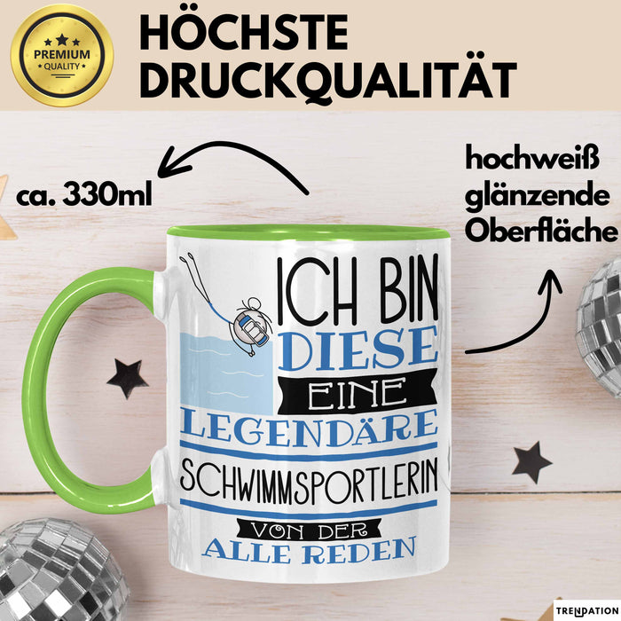 Schwimmsportlerin Tasse Geschenk Ich Bin Diese Eine Legendäre Schwimmsportlerin Von Der Alle Reden Geschenkidee Geburtstag Weihnachten Grün Trendation