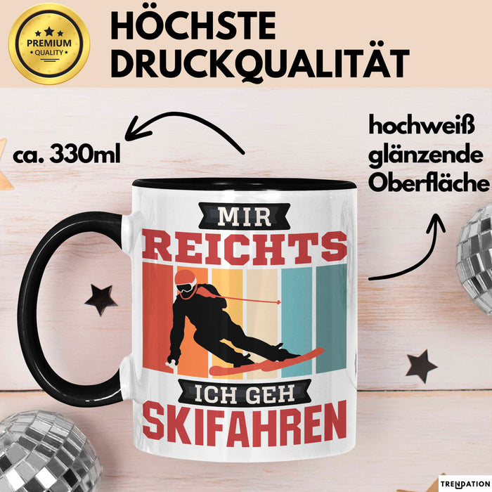 Ski Tasse Geschenk Grafik Mir Reichts Ich Geh Ski Fahren Becher Schwarz Trendation