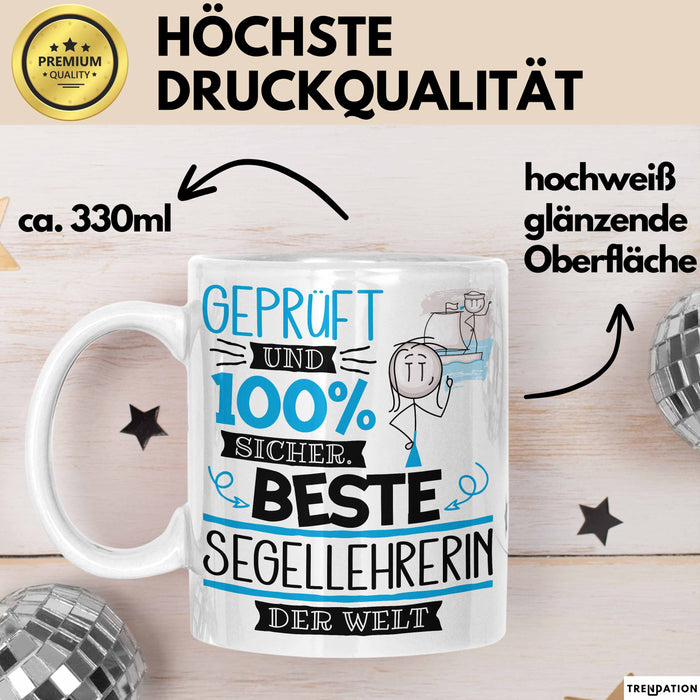 Beste Segellehrerin Der Welt Tasse Geschenk für Eine Segellehrerin Geprüft Und Sicher Geschenkidee Geburtstag Weihnachten Weiß Trendation