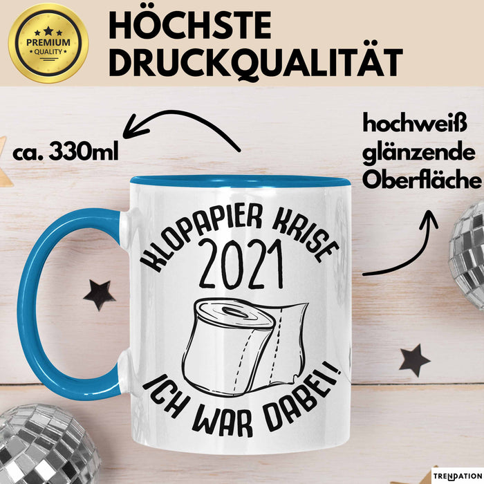 Klopapier Krise 2021 Ich War Dabei Tasse Geschenk Kaffee-Becher Lustige Geschenkidee Blau Trendation