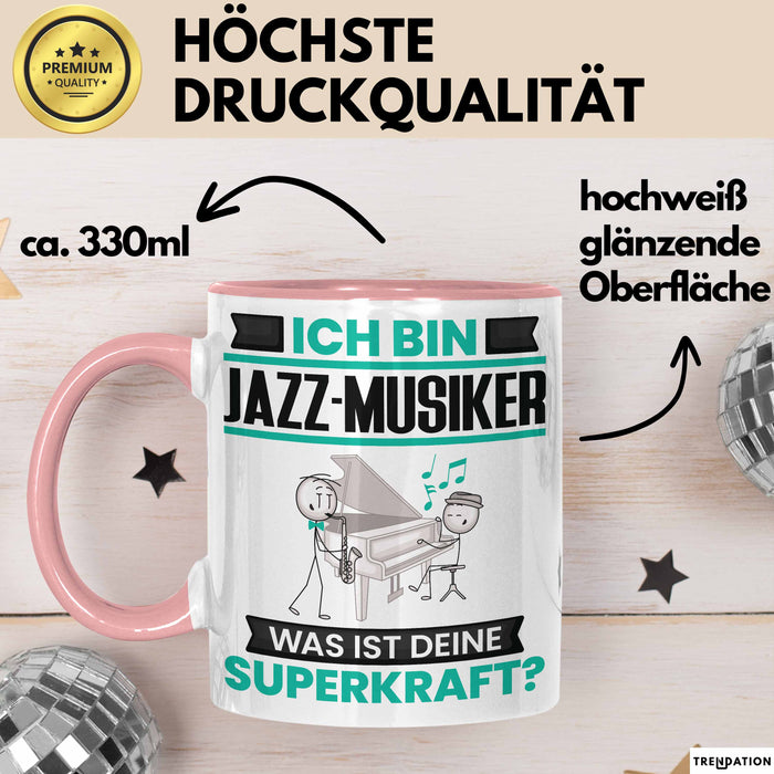 Jazz-Musiker Tasse Geschenk für Jazz-Musiker Geburtstag Lustiger Spruch Kaffee-Becher Was Ist Deine Superkraft Rosa Trendation