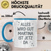 Martina Tasse Geschenk Alles Ist Gut Martina Ist Jetz Da Geschenkidee Becher mit Name Blau Trendation