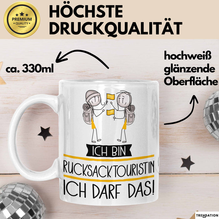 Geschenk für Rucksacktouristin Tasse Lustige Geschenkidee Geburtstag Ich Bin Rucksacktouristin Ich Darf Das Weiß Trendation