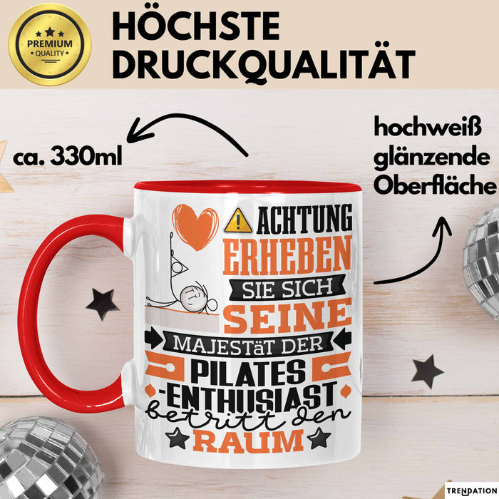 Pilates-Enthusiast Geschenk Tasse Lustiger Spruch Erheben Sie Sich Der Pilates-Enthusiast Betritt den Raum Rot Trendation