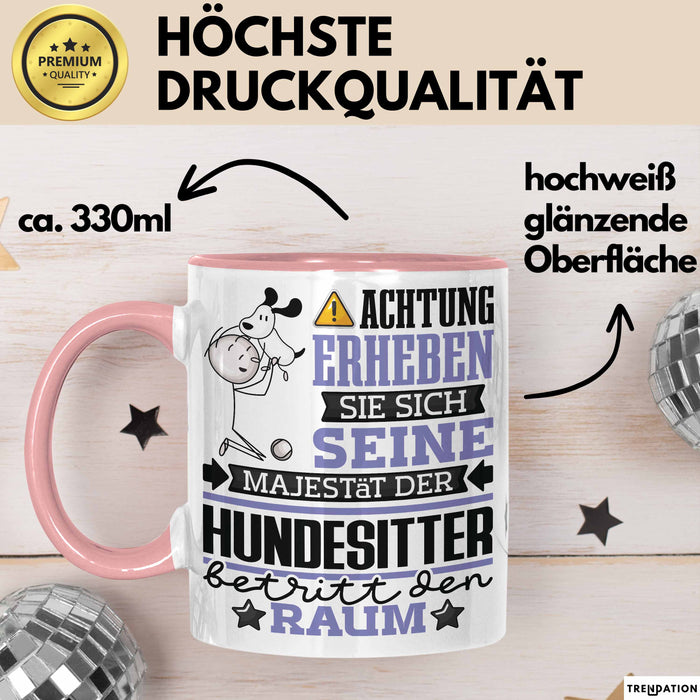 Hundesitter Geschenk Tasse Lustiger Spruch Erheben Sie Sich Der Hundesitter Betritt den Raum Rosa Trendation