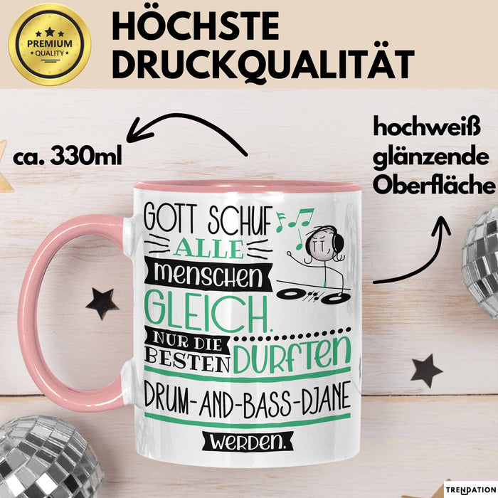 Drum-and-Bass-DJane Geschenk Becher Tasse Gott Schuf Alle Menschen Gleich Nur Die Besten Durfeten Drum-and-Bass-DJane Werden Geschenkidee Lustig Rosa Trendation