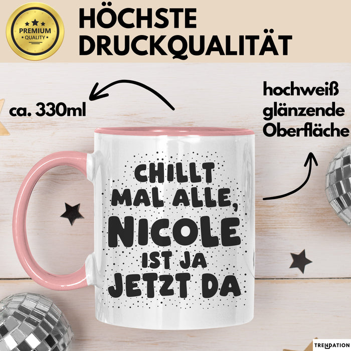 Nicole Tasse Chillt Mal Alle, Nicole Ist Ja Jetzt Da Geschenk