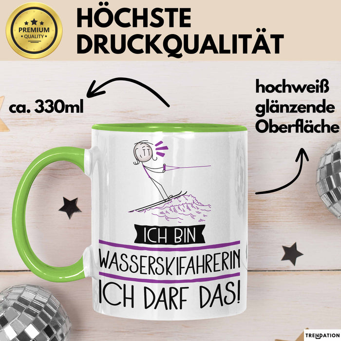 Geschenk für Wasserskifahrerin Tasse Lustige Geschenkidee Geburtstag Ich Bin Wasserskifahrerin Ich Darf Das Grün Trendation