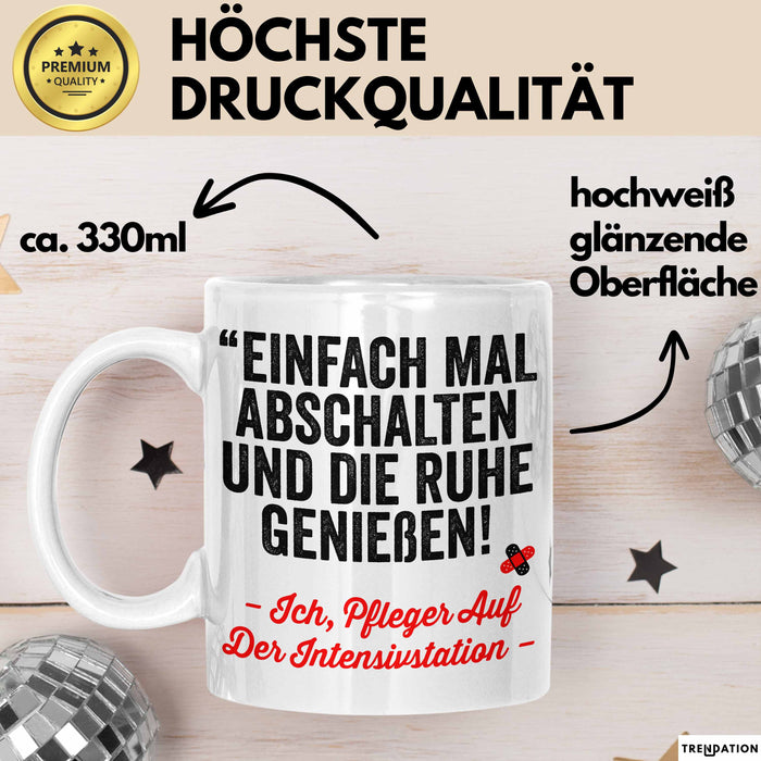 Krankenschwester Pflege Betreuung Tasse Geschenk Lustige Geschenkidee Spruch Einfach Mal Abschalten Und Die Ruhe Genießen Weiß Trendation