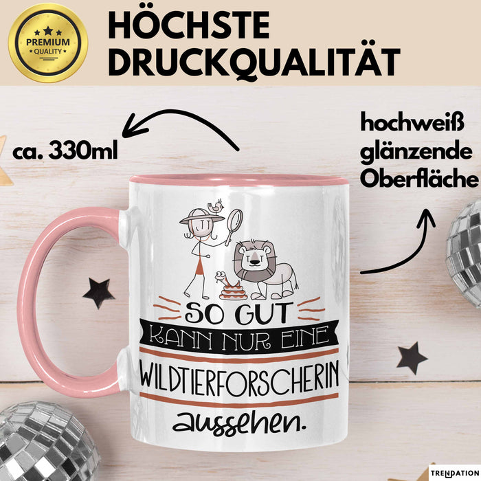 Wildtierforscherin Geschenk Tasse So Gut Kann Nur Eine Wildtierforscherin Aussehen Geschenkidee Geburtstag Weihnachten Lustig Rosa Trendation