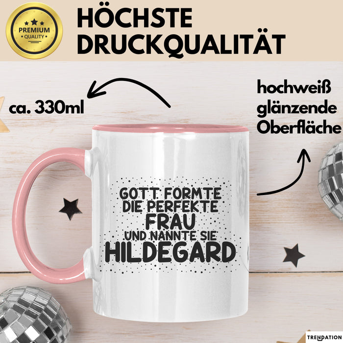 Hildegard Tasse Gott Formte Die Perfekte Frau Und Nannte Sie Hildegard Rosa Trendation
