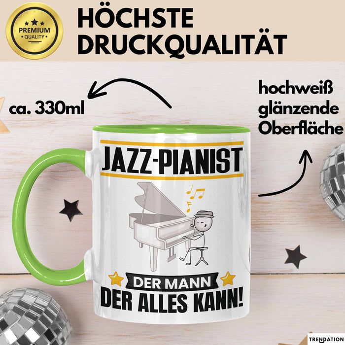 Jazz-Pianist Tasse Geschenk für Jazz-Pianist Der Mann Der Alles Kann Geschenkidee zum Geburtstag Grün Trendation