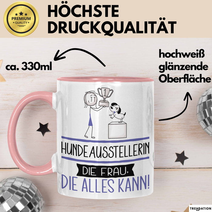 Hundeausstellerin Geschenk Tasse Becher Die Frau Die Allen Kann Geschenkidee für eine Hundeausstellerin Lustig Rosa Trendation