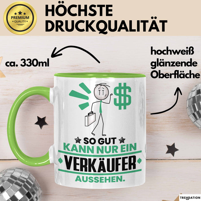 Verkäufer Geschenk Tasse So Gut Kann Nur Ein Verkäufer Aussehen Geschenkidee Kaffee-Becher Grün Trendation