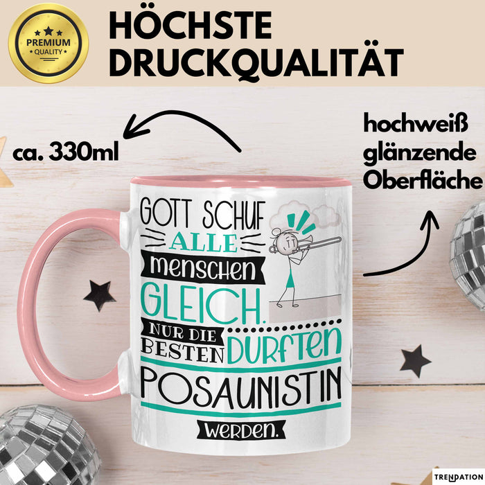 Posaunistin Geschenk Becher Tasse Gott Schuf Alle Menschen Gleich Nur Die Besten Durfeten Posaunistin Werden Geschenkidee Lustig Rosa Trendation