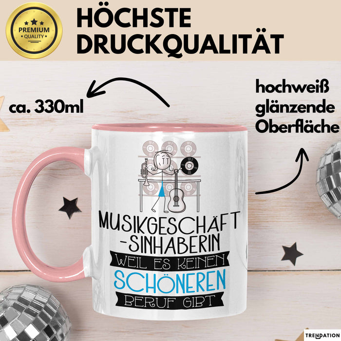Musikgeschäftsinhaberin Weil Es Keinen Schöneren Beruf Gibt Tasse Geschenk für Eine Musikgeschäftsinhaberin Lustig Rosa Trendation