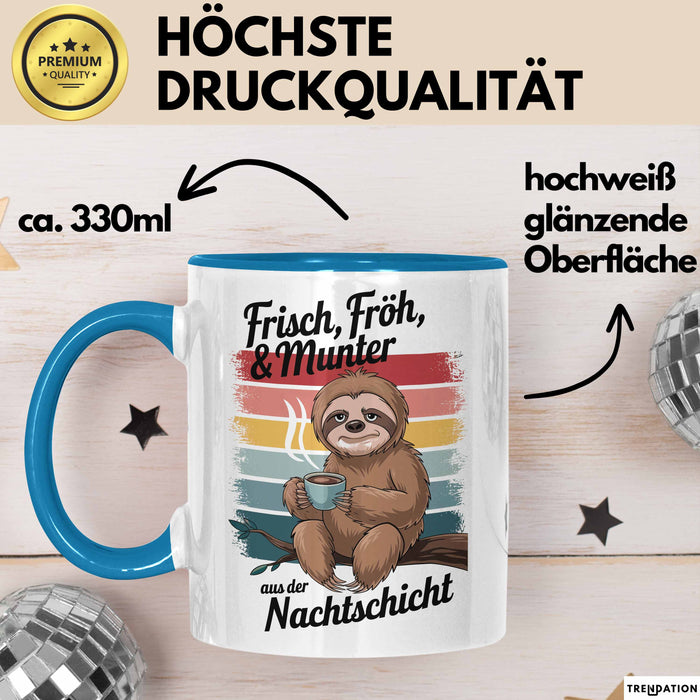 Krankenschwester Pflege Betreuung Tasse Geschenk Lustige Geschenkidee Spruch Frisch Froh & Munter Aus Der Nachtschicht Blau Trendation