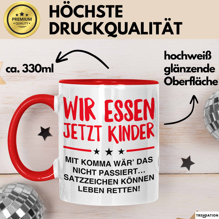 Deutschlehrer Unterricht Tasse Geschenk Lustige Geschenkidee Spruch Wir Essen Ü Jetzt Kinder Rot Trendation
