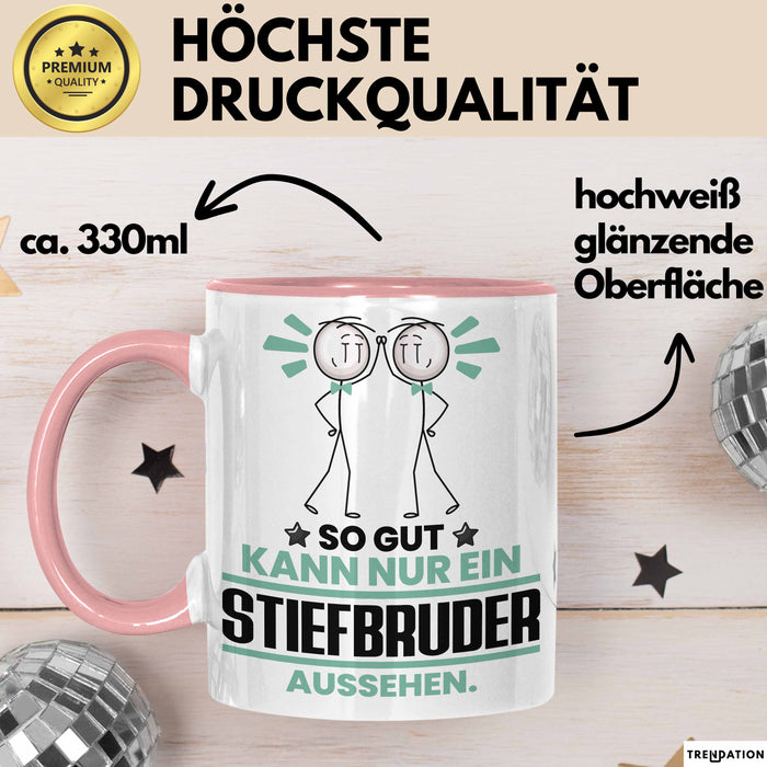 Stiefbruder Geschenk Tasse So Gut Kann Nur Ein Stiefbruder Aussehen Geschenkidee Kaffee-Becher Rosa Trendation