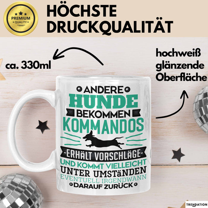 Hund Tasse Geschenk Lustiger Spruch Hunde Kommandos Humorvoll Weiß Trendation