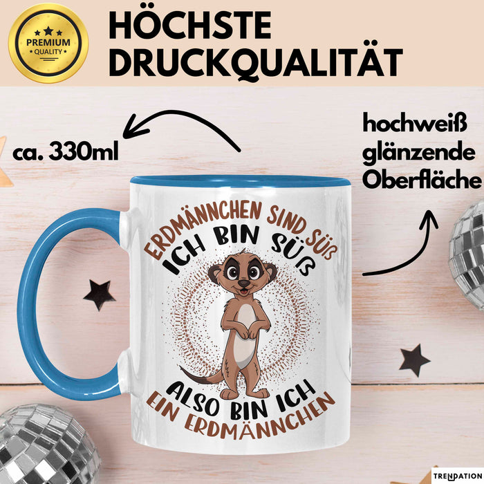 Erdmännchen Tier Tasse Geschenk Lustige Geschenkidee Spruch Erdmännchen Sind Süß Blau Trendation
